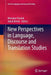 New Perspectives in Language, Discourse and Translation Studies by Miroslaw Pawlak