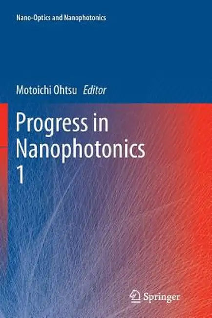 Progress in Nanophotonics 1 by Motoichi Ohtsu