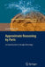 Approximate Reasoning by Parts: An Introduction to Rough Mereology by Lech Polkowski