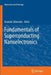 Fundamentals of Superconducting Nanoelectronics by Anatoli Sidorenko