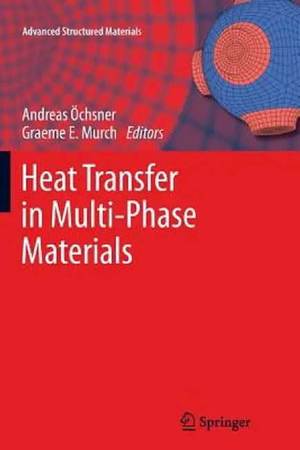 Heat Transfer in Multi-Phase Materials by Andreas Öchsner