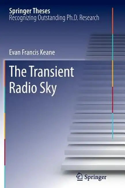 The Transient Radio Sky by Evan Francis Keane
