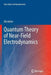 Quantum Theory of Near-Field Electrodynamics by Ole Keller