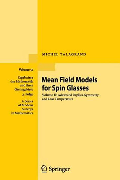 Mean Field Models for Spin Glasses: Volume II: Advanced Replica-Symmetry and Low Temperature by Michel Talagrand