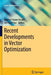 Recent Developments in Vector Optimization by Qamrul Hasan Ansari
