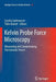 Kelvin Probe Force Microscopy: Measuring and Compensating Electrostatic Forces by Sascha Sadewasser