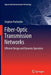 Fiber-Optic Transmission Networks: Efficient Design and Dynamic Operation by Stephan Pachnicke