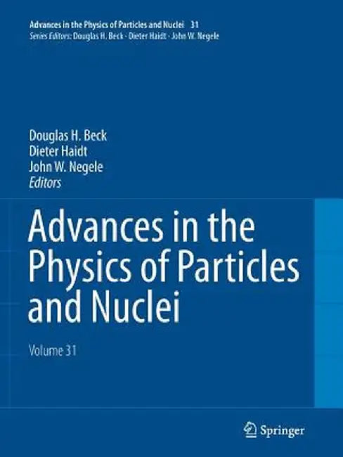 Advances in the Physics of Particles and Nuclei - Volume 31 by Douglas H. Beck