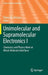 Unimolecular and Supramolecular Electronics I: Chemistry and Physics Meet at Metal-Molecule Interfaces by Robert M. Metzger