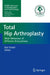 Total Hip Arthroplasty: Wear Behaviour of Different Articulations by Karl Knahr
