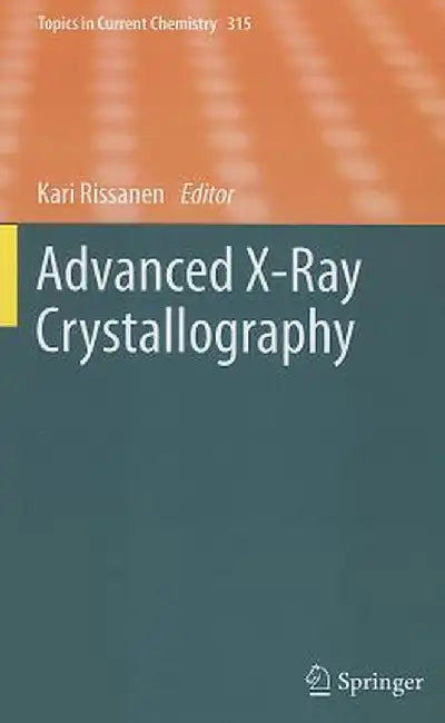 Advanced X-Ray Crystallography by Kari Rissanen
