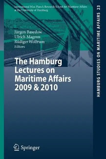The Hamburg Lectures on Maritime Affairs 2009 & 2010 by Jürgen Basedow