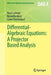 Differential-Algebraic Equations: A Projector Based Analysis by René Lamour