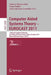 Computer Aided Systems Theory -- Eurocast 2011: 13th International Conference, Las Palmas de Gran Canaria, Spain, February 6-11, 2011, Revised Selecte by Roberto Moreno-Díaz, Franz Pichler, Alexis Quesada Arencibia