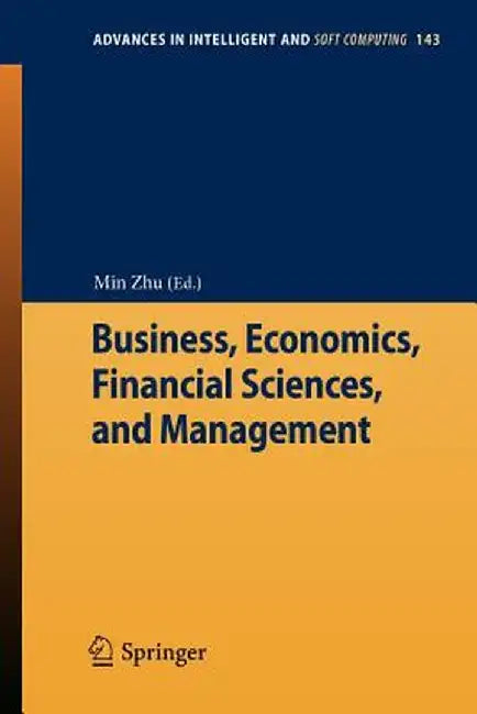 Business, Economics, Financial Sciences, and Management by Min Zhu