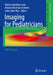 Imaging for Pediatricians: 100 Key Cases by María I. Martínez-León, Antonio Martínez-Valverde, Luisa Ceres-Ruiz