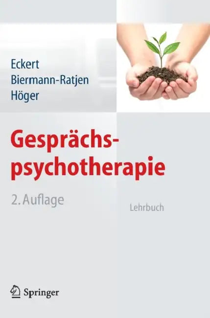 Gesprächspsychotherapie: Lehrbuch by Jochen Eckert, Eva-Maria Biermann-Ratjen, Diether Höger