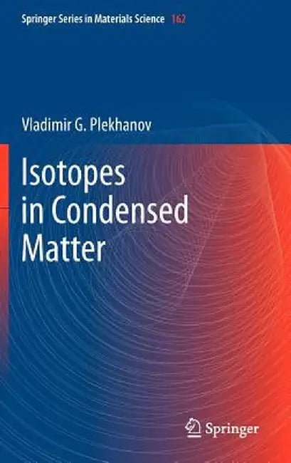 Isotopes in Condensed Matter by Vladimir G. Plekhanov