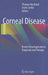 Corneal Disease: Recent Developments in Diagnosis and Therapy by Thomas Reinhard, Frank Larkin