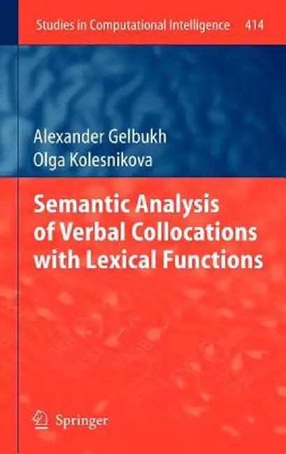 Semantic Analysis of Verbal Collocations with Lexical Functions by Alexander Gelbukh
