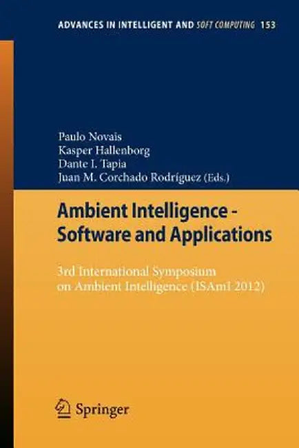 Ambient Intelligence - Software and Applications: 3rd International Symposium on Ambient Intelligence (Isami 2012) by Paulo Novais