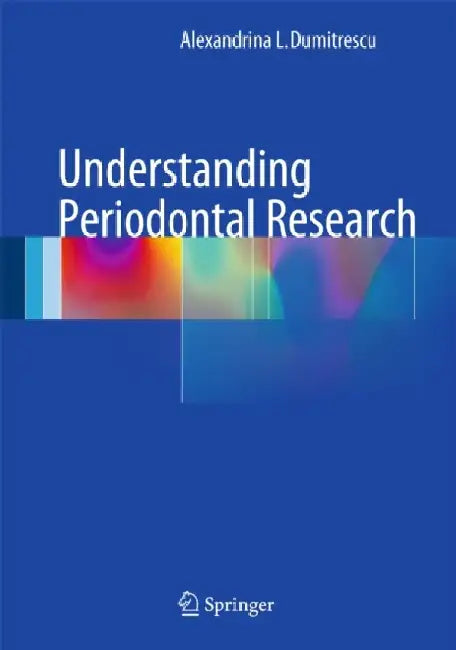 Understanding Periodontal Research by Alexandrina L. Dumitrescu