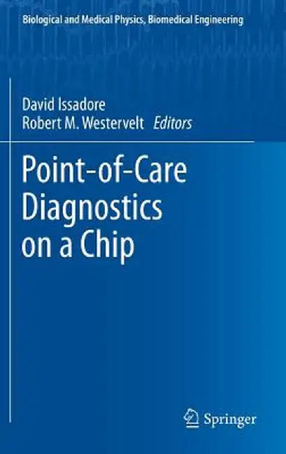 Point-Of-Care Diagnostics on a Chip by David Issadore