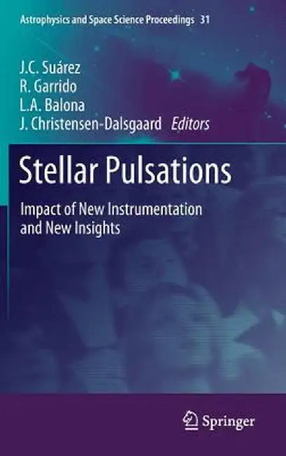 Stellar Pulsations: Impact of New Instrumentation and New Insights by J. C. Suárez