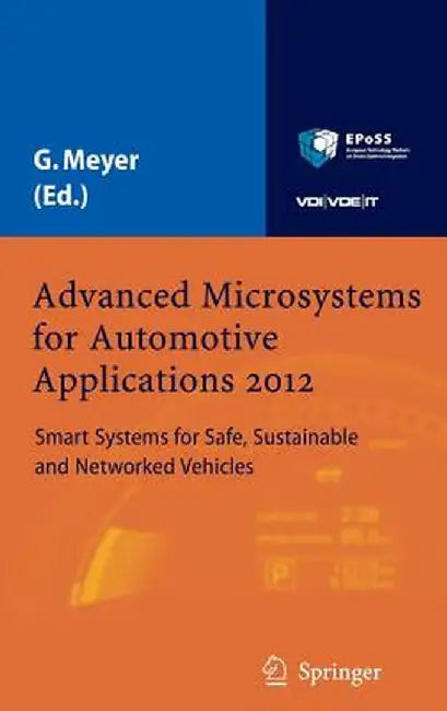 Advanced Microsystems for Automotive Applications 2012: Smart Systems for Safe, Sustainable and Networked Vehicles by Gereon Meyer