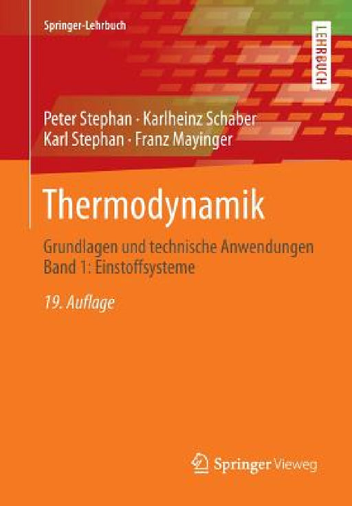 Thermodynamik: Grundlagen Und Technische Anwendungen Band 1: Einstoffsysteme by Peter Stephan, Karlheinz Schaber, Karl Stephan