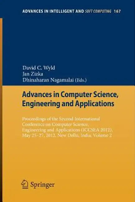 Advances in Computer Science, Engineering and Applications: Proceedings of the Second International Conference on Computer Science, Engineering and Ap by David C. Wyld