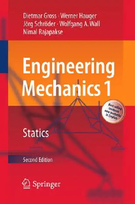 Engineering Mechanics 1: Statics by Dietmar Gross, Werner Hauger, Jörg Schröder