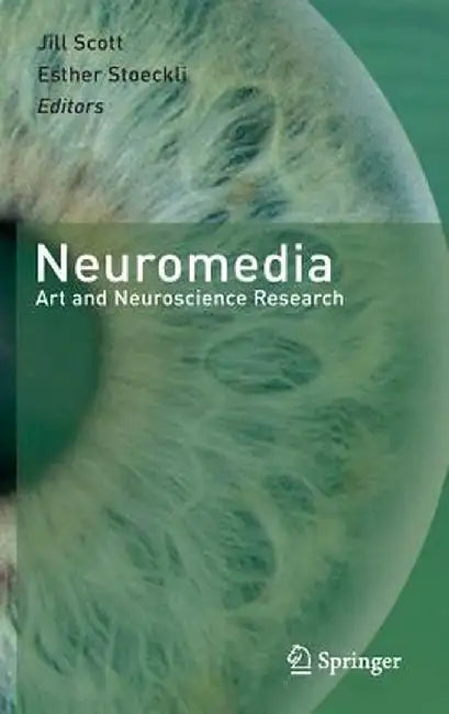 Neuromedia: Art and Neuroscience Research by Jill Scott