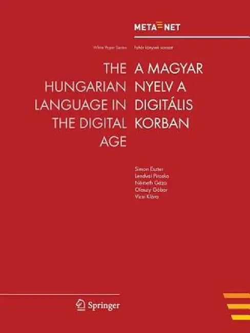 The Hungarian Language in the Digital Age by Georg Rehm