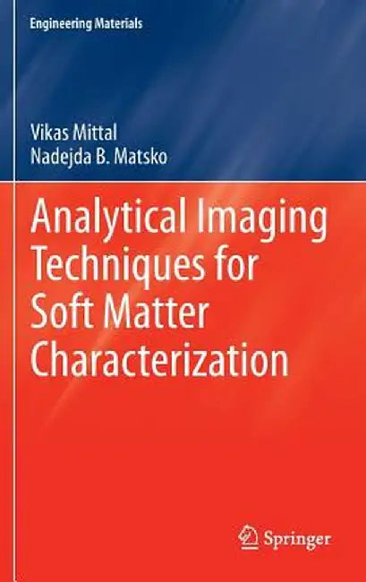 Analytical Imaging Techniques for Soft Matter Characterization by Vikas Mittal