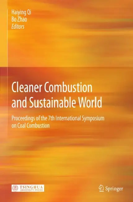 Cleaner Combustion and Sustainable World by Haiying Qi