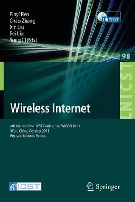 Wireless Internet: 6th International Icst Conference, Wicon 2011, Xi'an, China, October 19-21, 2011, Revised Selected Papers by Pinyi Ren