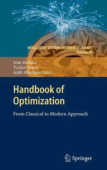 Handbook of Optimization: From Classical to Modern Approach by Ivan Zelinka