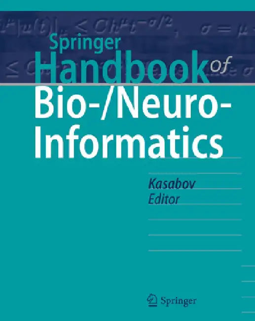 Springer Handbook of Bio-/Neuro-Informatics by Nikola Kasabov