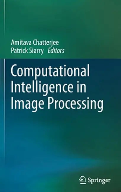 Computational Intelligence in Image Processing by Amitava Chatterjee