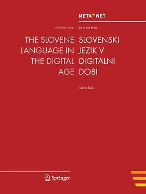 The Slovene Language in the Digital Age by Georg Rehm