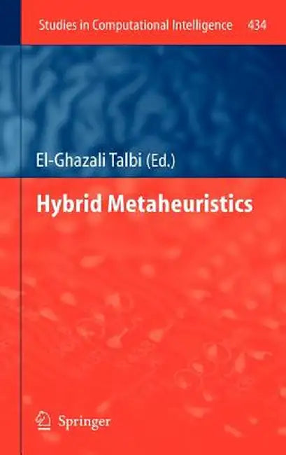 Hybrid Metaheuristics by El-Ghazali Talbi