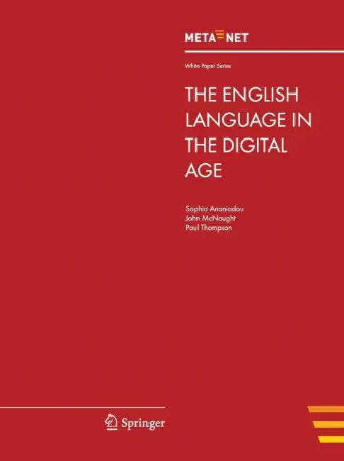 The English Language in the Digital Age by Georg Rehm, Hans Uszkoreit
