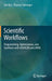 Scientific Workflows: Programming, Optimization, and Synthesis with Askalon and Awdl by Jun Qin