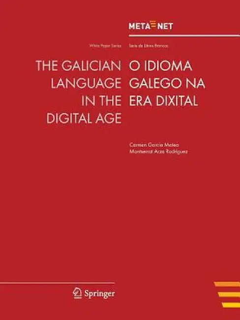 The Galician Language in the Digital Age by Georg Rehm