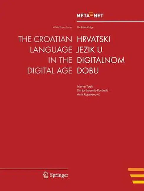 The Croatian Language in the Digital Age by Georg Rehm