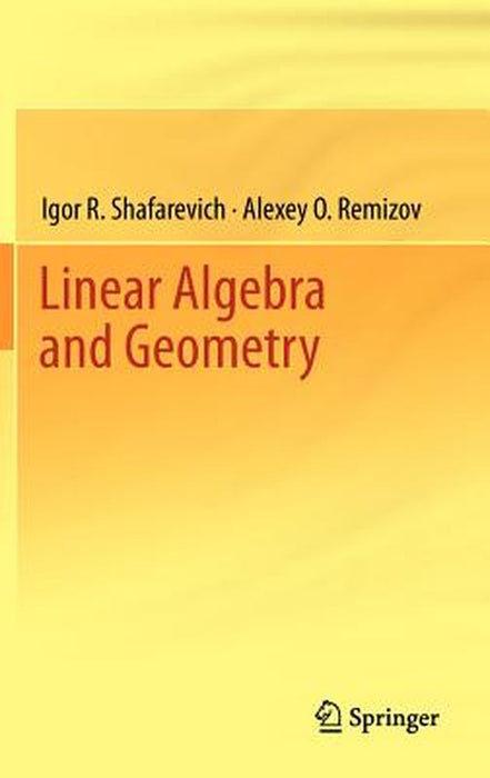Linear Algebra and Geometry by Igor R. Shafarevich