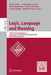 Logic, Language and Meaning: 18th Amsterdam Colloquium, Amsterdam, the Netherlands, December 19-21, 2011, Revised Selected Papers by Maria Aloni, Vadim Kimmelman, Floris Roelofsen