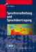 Sprachverarbeitung Und Sprachübertragung by Klaus Fellbaum