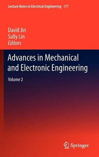 Advances in Mechanical and Electronic Engineering: Volume 2 by David Jin